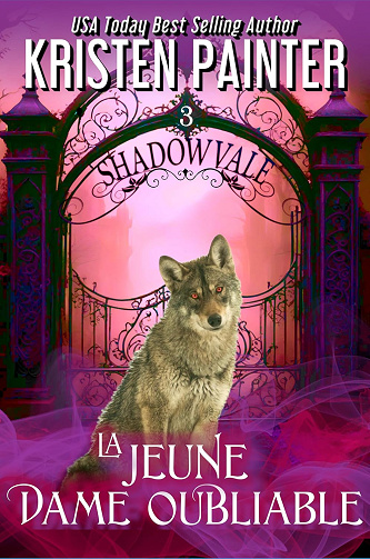 La Jeune Dame Oubliable (Shadowvale Français t. 3) -  Kristen Painter (2025)