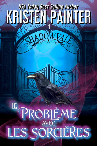 Le Problème avec les Sorcières (Shadowvale Français t. 1) -  Kristen Painter (2025)