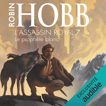 Le prophète blanc: L'Assassin Royal 7 - Robin Hobb (2017)