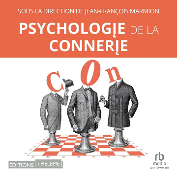 Psychologie de la connerie - Jean-Francois Marmion (2025)