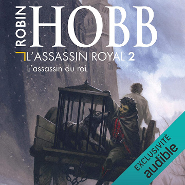 L'assassin du roi: L'Assassin Royal 2 - Robin Hobb (2016)