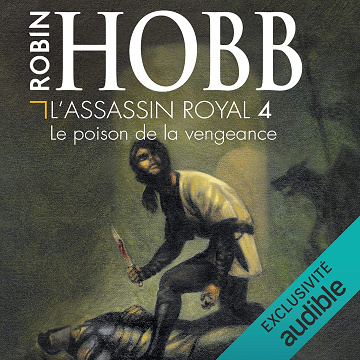 Le poison de la vengeance: L'Assassin Royal 4 - Robin Hobb (2017)