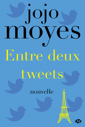 Entre deux tweets - Jojo Moyes