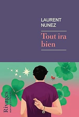 Tout ira bien - Laurent Nunez (Littérature francophone 2025)