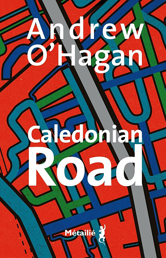 Caledonian Road -  Andrew O'Hagan (2025)
