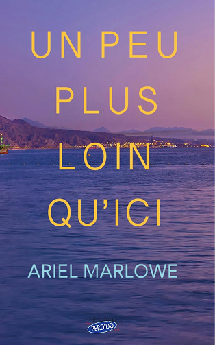 Un peu plus loin qu'ici -  Ariel Marlowe (2025)