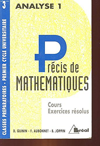 Précis de mathématiques Tome 3: Analyse 1 -  Daniel Guinin (1993)