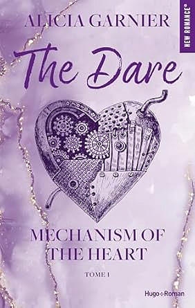Mechanism of the heart - Tome 01: The Dare - Alicia Garnier (2025)
