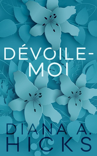 Dévoile-Moi - Diana A. Hicks (2025)