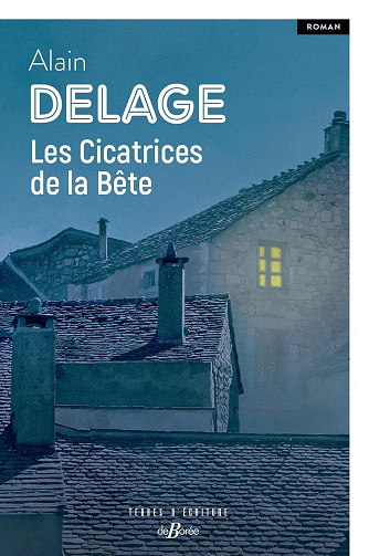 Les Cicatrices de la Bête - Alain Delage (2025)