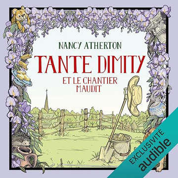 Nancy Atherton - Tome 3 - Tante Dimity et le chantier maudit [2025]