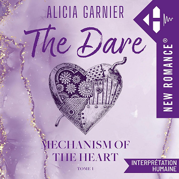 The Dare: Mechanism of the heart - Tome 01 - Alicia Garnier (2025)