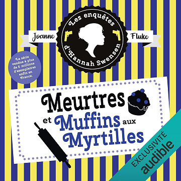 Meurtres et muffins aux myrtilles: Les enquêtes d'Hannah Swensen 3 - Joanne Fluke (2021)