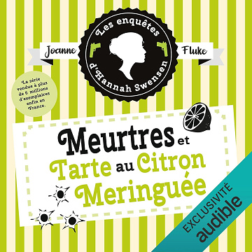 Meurtres et tarte au citron meringuée: Les enquêtes d'Hannah Swensen 4 - Joanne Fluke (2021)