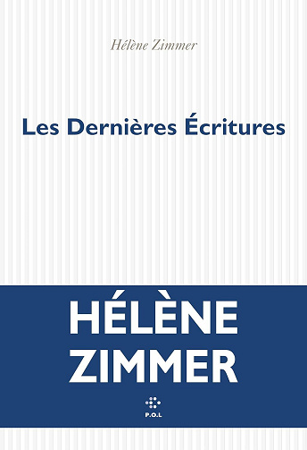 Les Dernières Écritures - Hélène Zimmer (2025)