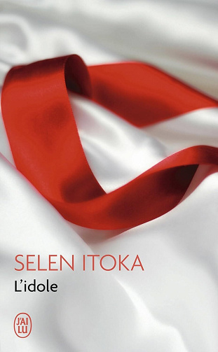 Selen Itoka - L'idole