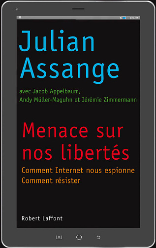 Menace sur nos libertés - (Julian Assange)