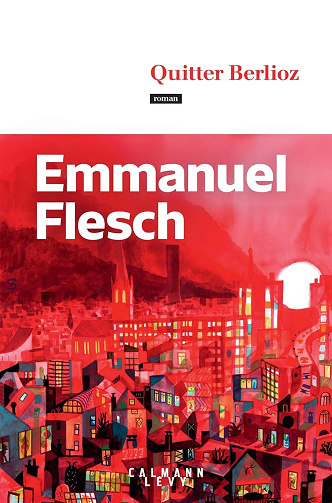 Quitter Berlioz - Emmanuel Flesch (2025)