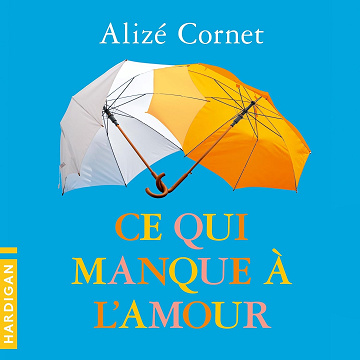 Ce qui manque à l'amour - Alizé Cornet (2025)