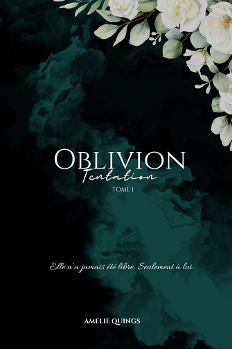 Oblivion: Tentation - Tome 1 - Amelie Quings (2025)