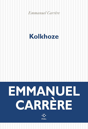 Emmanuel Carrère - Kolkhose - 2025