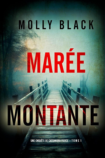 Marée Montante (Une enquête de Cassandra Fierce — tome 1) - Molly Black (2025)