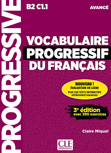 Claire Miquel - Vocabulaire progressif du français - Niveau avancé (B2/C1) - Livre + CD + Appli-web - 3ème édition