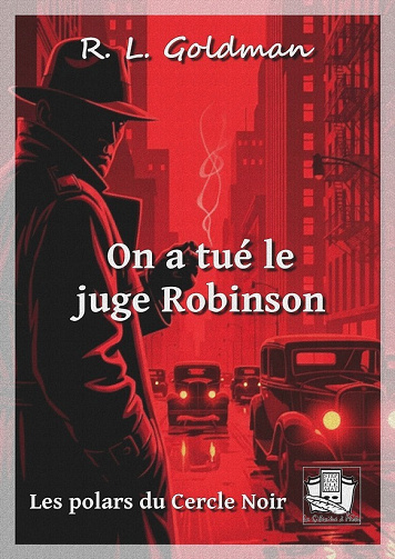 On a tué le juge Robinson - Raymond Leslie Goldman (2025)
