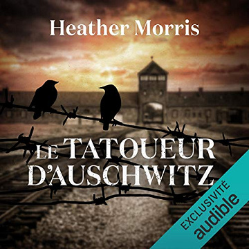 Heather Morris - Le tatoueur d'Auschwitz T1 [2018]