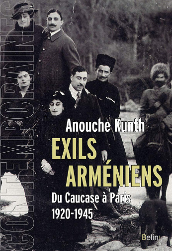 Anouche Kunth - Exils arméniens: Du Caucase à Paris (1920-1945)