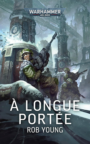 Rob Young - Warhammer 40,000 - A longue portée -  Rob Young (2024)