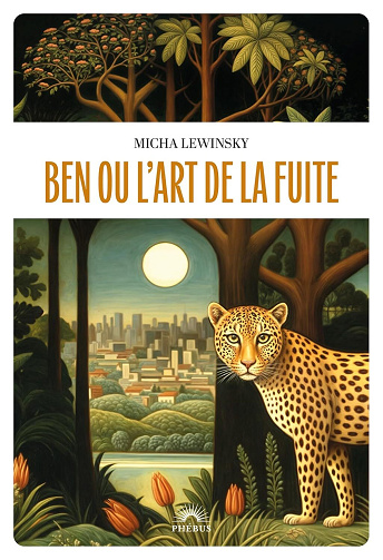 Ben ou l'art de la fuite - Micha Lewinsky (2025)