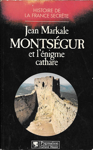 Montségur et l'énigme cathare -  markale jean (1997)