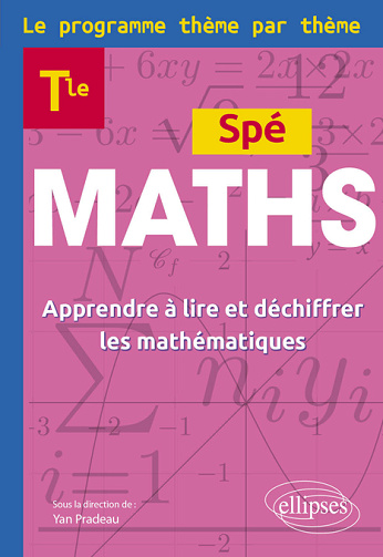 Spé MATHS - Apprendre à lire et déchiffrer les mathématiques - Yann Pradeau (2025)