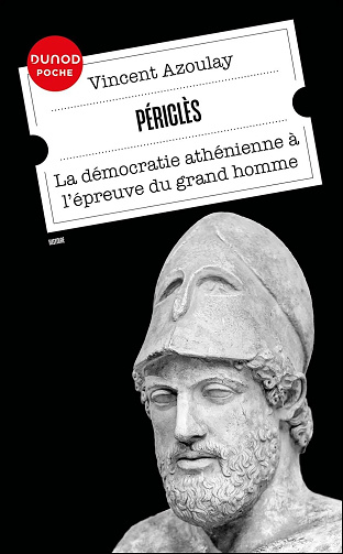 Vincent Azoulay - Périclès : La démocratie athénienne à l'épreuve du grand homme (Dunod Poche) (2025)