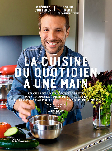 La Cuisine du quotidien à une main - Grégory Cuilleron, Sophie Remy (2025)