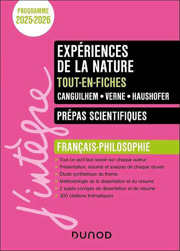 Guillaume Pigeard de Gurbert - Expériences de la nature - Tout-en-fiches - Prépas scientifiques Français-philosophie - 2025-2026 (J'intègre) (2025)