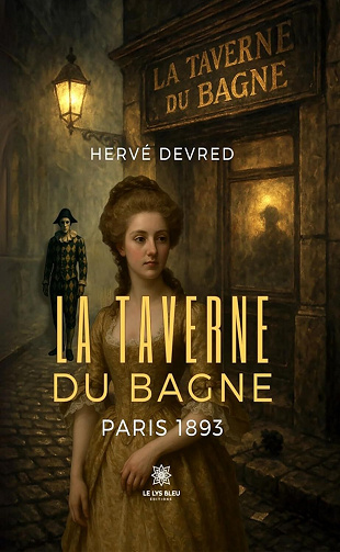 La Taverne du Bagne : Paris 1893 - Hervé Devred (2025)
