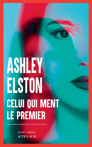 Celui qui ment le premier -  Ashley Elston (2025)