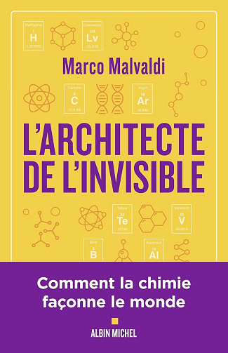 L'Architecte de l'invisible : ou comment penser comme un chimiste - Marco Malvaldi, Sophie Lem (2025)