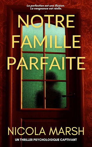 Notre Famille Parfaite - Nicola Marsh (2025)