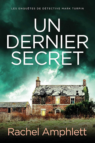 Un dernier secret (Les enquêtes de Détective Mark Turpin t. 2) - Rachel Amphlett (2025)
