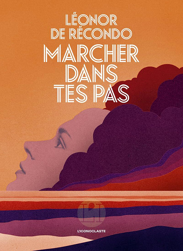 Marcher dans tes pas - Léonor de Récondo (2025)