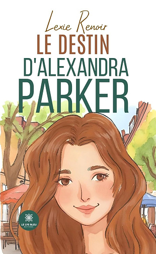 Lexie Renoir - Le destin d’Alexandra Parker (2025)