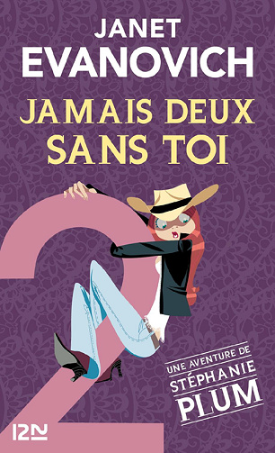 Une aventure de Stéphanie Plum: Jamais deux sans toi - (Janet Evanovich)