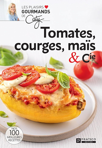 Pratico Édition - Tomates, courges, maïs & Cie (2025)