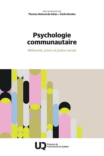Psychologie communautaire : Réflexivité, action et justice sociale - Thomas Delawarde-Saïs, Cécile Bardon (2025)