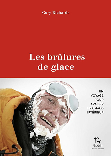 Cory Richards - Les Brûlures de glace - Un voyage pour apaiser le chaos intérieur (Terra nova) (2025)