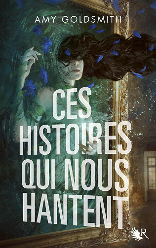 Amy Goldsmith - Ces histoires qui nous hantent (Collection R) (2025)