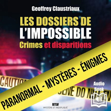 Les dossiers de l'impossible: Tome 1 Crimes et disparitions (2025)